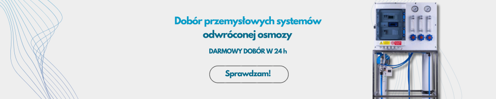 Baner - CTA - Darmowy dobór systemów odwróconej osmozy