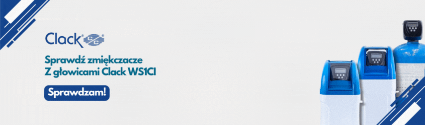 Sprawdź zmiękczacze do wody z głowicami Clack WS1CI - BANER