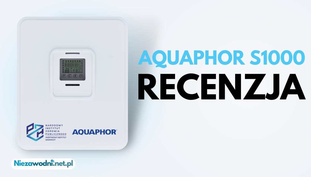 AQUAPHOR S1000 (A1000) - Recenzja kompaktowego zmiękczacza wody
