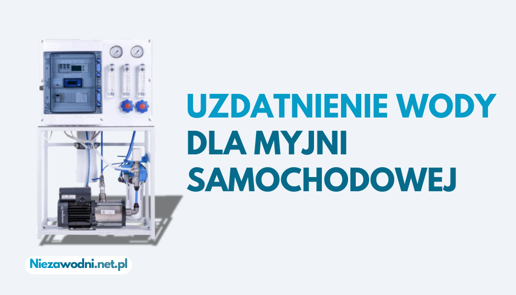 Uzdatnienie wody dla myjni samochodowej