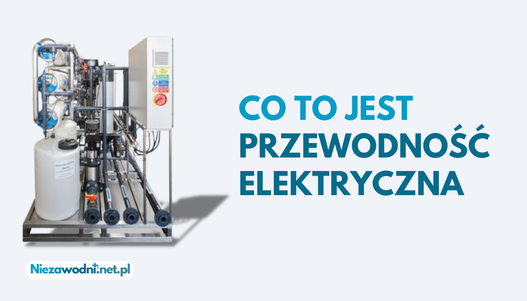 Co to jest przewodność elektryczna wody?