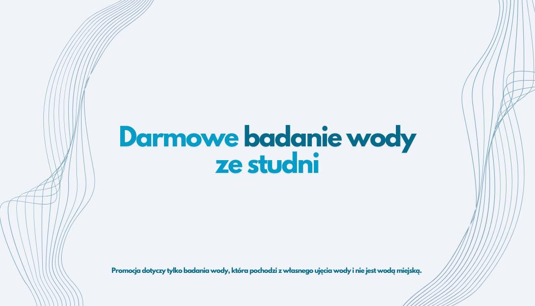 Darmowe badanie wody ze studni w Niezawodni.net.pl
