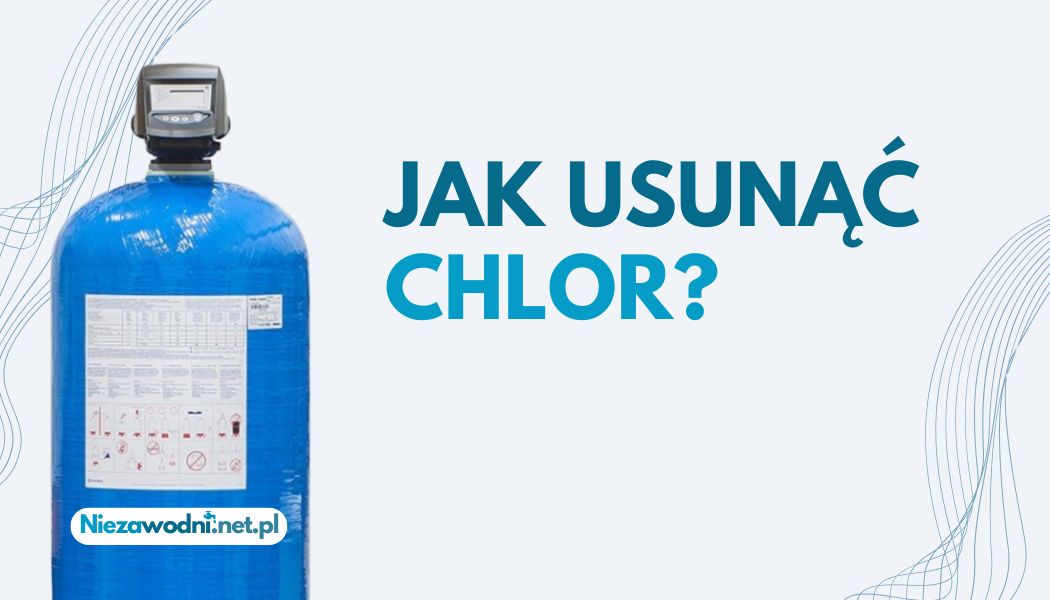 Jak usunąć chlor z wody?